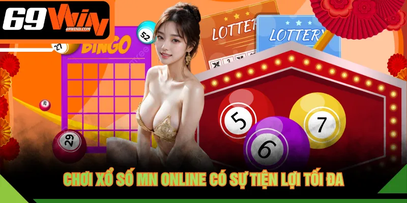 Chơi xổ số MN online có sự tiện lợi tối đa