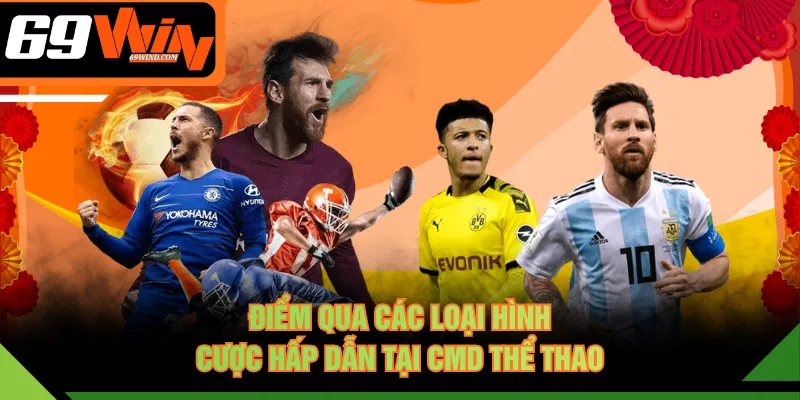 Điểm qua các loại hình cược hấp dẫn tại CMD Thể Thao