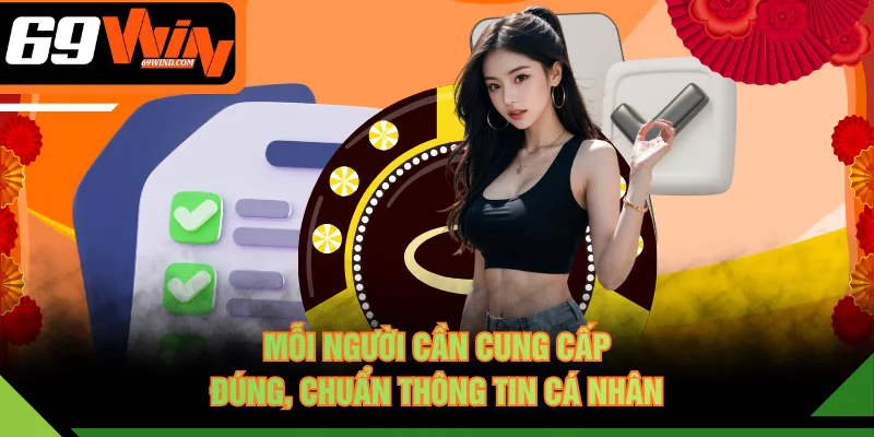 Mỗi người cần cung cấp đúng, chuẩn thông tin cá nhân