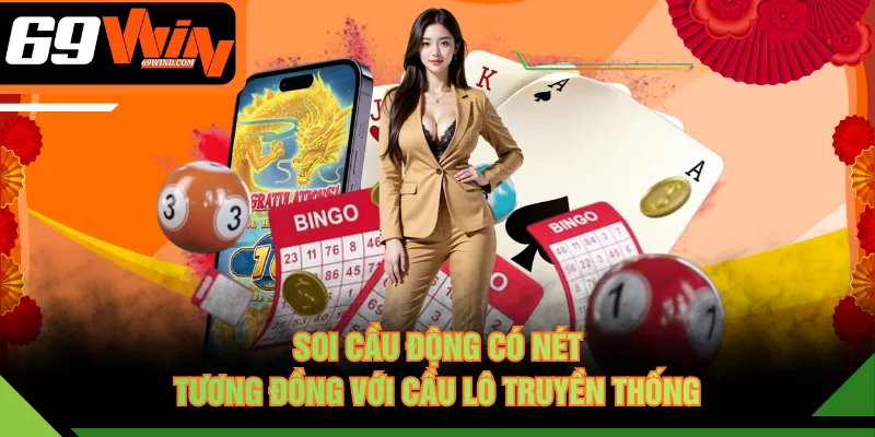 Soi cầu động có nét tương đồng với cầu lô truyền thống