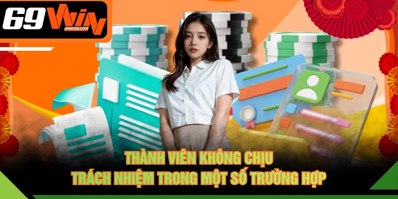 Thành viên không chịu trách nhiệm trong một số trường hợp