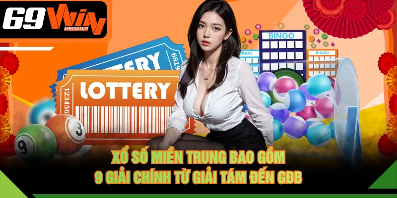 Xổ số miền Trung bao gồm 9 giải chính từ giải Tám đến GĐB